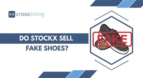 stockx sells fake shoes|does stockx sell real shoes.